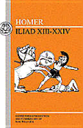 Homer: Iliad XIII-XXIV (Bks.13-24)