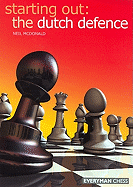Starting Out: Dutch Defence (Starting Out - Everyman Chess)