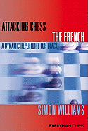 Attacking Chess The French (Everyman Chess Series)