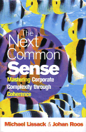 The Next Common Sense: Mastering Corporate Complexity Through Coherence