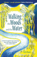 Walking the Woods and the Water: In Patrick Leigh