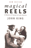 Magical Reels: A History of Cinema in Latin America, New Edition