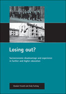 Losing out?: Socioeconomic disadvantage and experience in further and higher education
