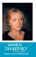 Andrei Tarkovsky: Pocket Guide