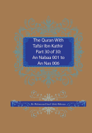 The Quran With Tafsir Ibn Kathir Part 30 of 30: An Nabaa 001 To An Nas 006 (30)