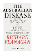 Short Black 1: The Australian Disease: On the Decline of Love and the Rise of Non-Freedom