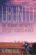 Ubuntu: One Woman's Motorcycle Odyssey Across Africa