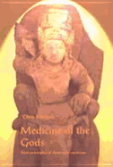 Medicine of the Gods: Basic Principles of Ayurvedic Medicine (Mandrake Ancient Science)