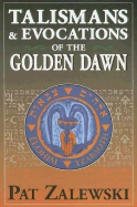 Talismans & Evocations of the Golden Dawn