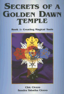 Secrets of a Golden Dawn Temple (Bk. 1)