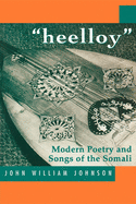 ├óΓé¼╦£Heelloy├óΓé¼Γäó: Modern Poetry and Songs of the Somalis