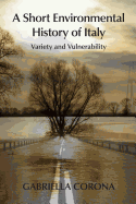 A Short Environmental History of Italy: Variety and Vulnerability