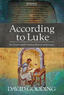 According to Luke: The Third Gospel├óΓé¼Γäós Ordered Historical Narrative (Myrtlefield Expositions) (Volume 2)