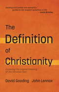 The Definition of Christianity: Exploring the Original Meaning of the Christian Faith (Myrtlefield Encounters)