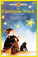 The Christmas Witch, An Italian Legend: Level 3 (Bank Street Readt-To-Read)