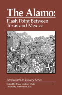 Alamo: Flashpoint Between Texas and Mexi (History Compass)