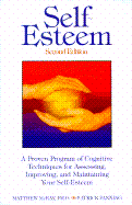 Self-Esteem: A Proven Program of Cognitive Techniques for Assessing,  Improving and Maintaining Your Self-Esteem
