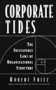 Corporate Tides: The Inescapable Laws of Organizat