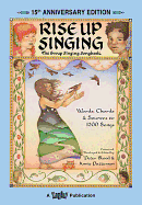Rise Up Singing: The Group Singing Songbook (15th Anniversary Edition)