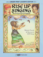 Rise Up Singing : The Group Singing Songbook: (larger print leader's edition)