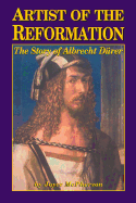 Artist of the Reformation: The Story of Albrecht D├â┬╝rer