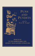 Puns and Pundits (Word Play in the Hebrew Bible and Ancient Near Eastern Literature)
