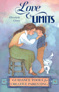 Love & Limits: Guidance Tools for Creative Parenting