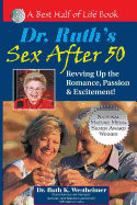 'Dr. Ruth's Sex After 50: Revving Up the Romance, Passion & Excitement!'