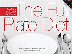 'The Full Plate Diet: Slim Down, Look Great, Be Healthy!'