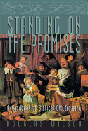 Standing on the Promises: A Handbook of Biblical Childrearing (Family)