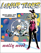 Complete Wally Wood Lunar Tunes