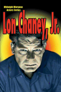 'Lon Chaney, Jr.: Midnight Marquee Actors Series'