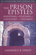 'The Prison Epistles: Philippians, Ephesians, Colossians, Philemon'