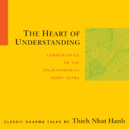 The Heart of Understanding: Commentaries on the P