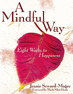 A Mindful Way: Eight Weeks to Happiness