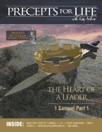 Precepts For Life Study Companion: The Heart of a Leader (1 Samuel Part 1)