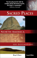 Sacred Places North America: 108 Destinations (Sacred Places: 108 Destinations series)
