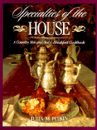 Specialties of the House: A Country Inn and Bed & Breakfast Cookbook
