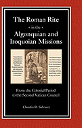 The Roman Rite in the Algonquian and Iroquoian Missions (Massinahigan)