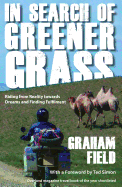 'In Search of Greener Grass: Riding from Reality towards Dreams and Finding Fulfilment, North American Edition'