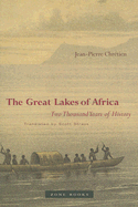 The Great Lakes of Africa: Two Thousand Years of History (Zone Books)