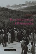 The Civil Contract of Photography (Zone Books)