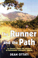 The Runner and the Path: An Athlete's Quest for Meaning in Postmodern Corporate America
