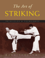 The Art of Striking: Principles & Techniques