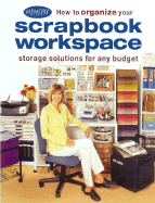 F&W Publications How to Organize Your Scrapbook Workspace