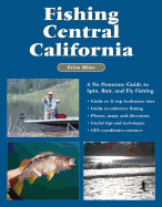Fishing Central California: A No Nonsense Guide to Spin, Bait, and Fly Fishing