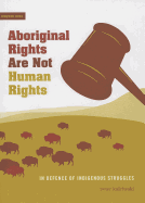 Aboriginal Rights Are Not Human Rights (Semaphore)