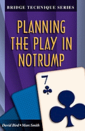 Bridge Technique 7: Planning the Play in Notrump