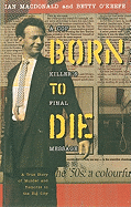 Born to Die: A Cop Killer's Final Message