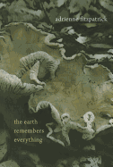 The Earth Remembers Everything